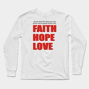 FAITH HOPE LOVE Long Sleeve T-Shirt